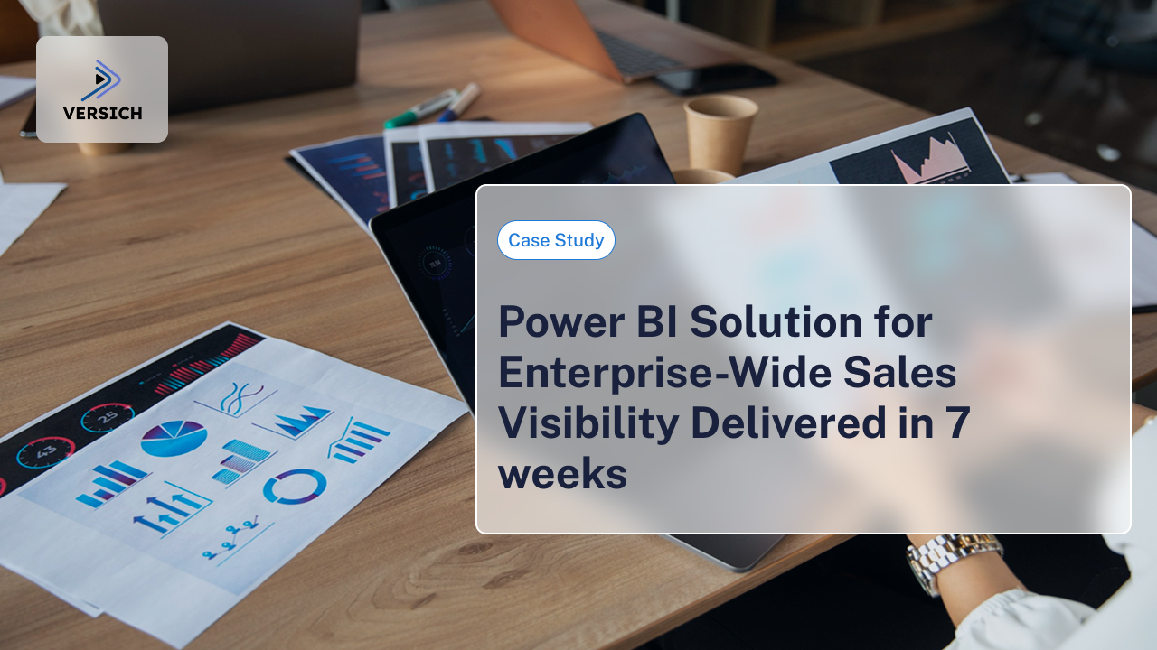 Power BI Solution for Enterprise-Wide Sales Visibility Delivered in 7 weeks