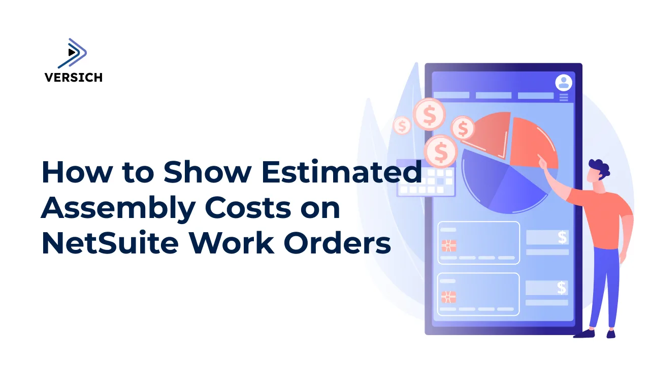 how to show estimated assembly costs on netsuite work orders
