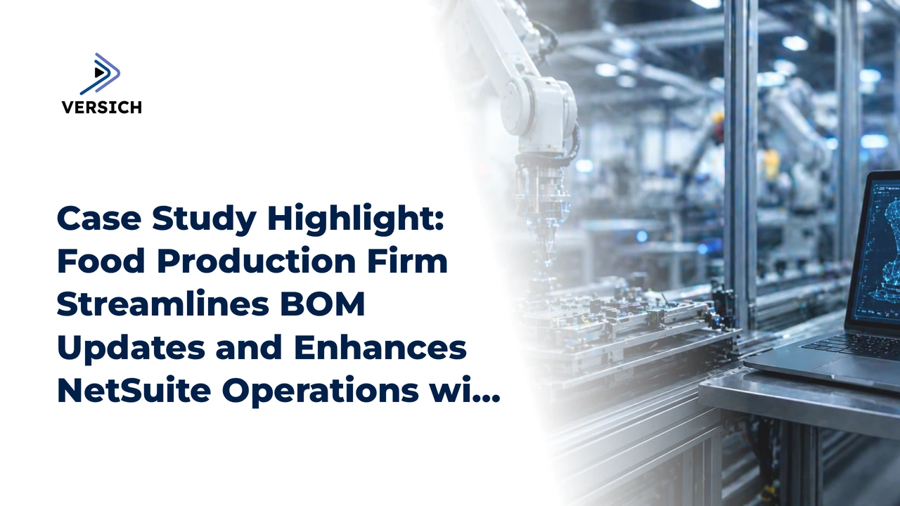 case study: food production firm streamlines bom updates and enhances netsuite operations with tailored automation