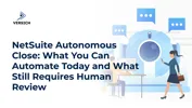 NetSuite Autonomous Close: What You Can Automate Today and What Still Requires Human Review