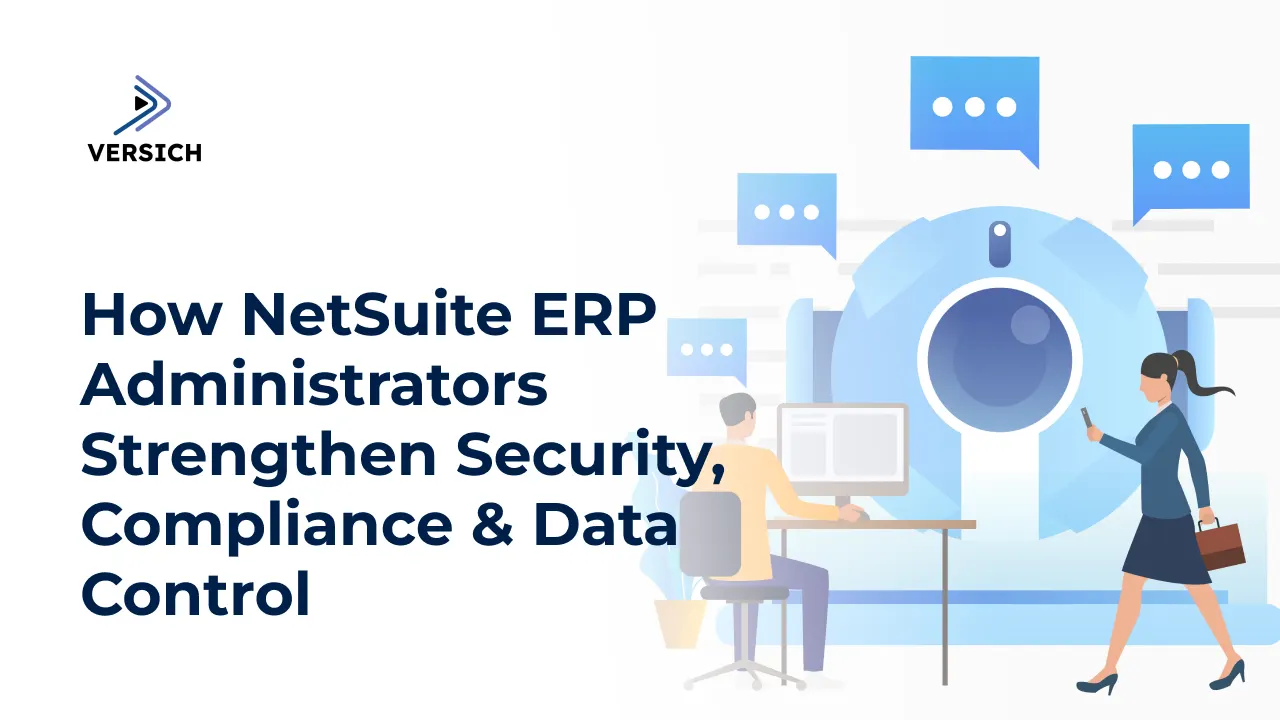 how netsuite erp administrators strengthen security, compliance & data control