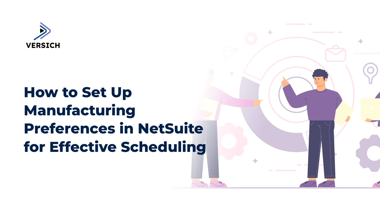 how to set up manufacturing preferences in netsuite for effective scheduling