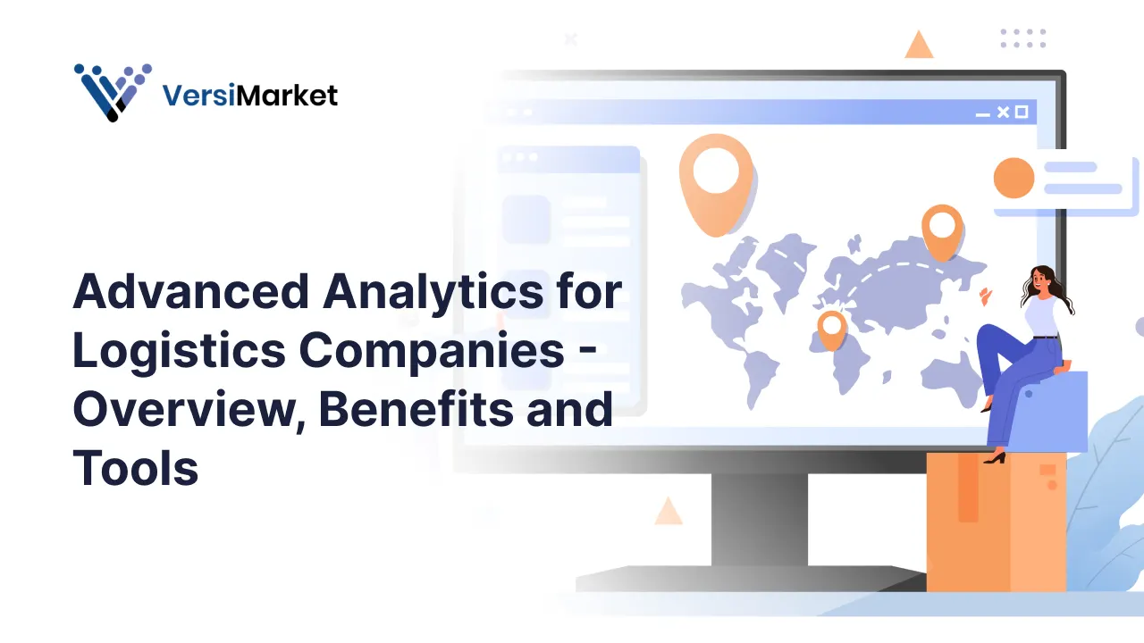 advanced analytics for logistics companies - overview, benefits and tools
