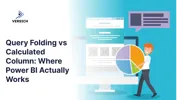 Query Folding vs Calculated Column: Where Power BI Actually Works