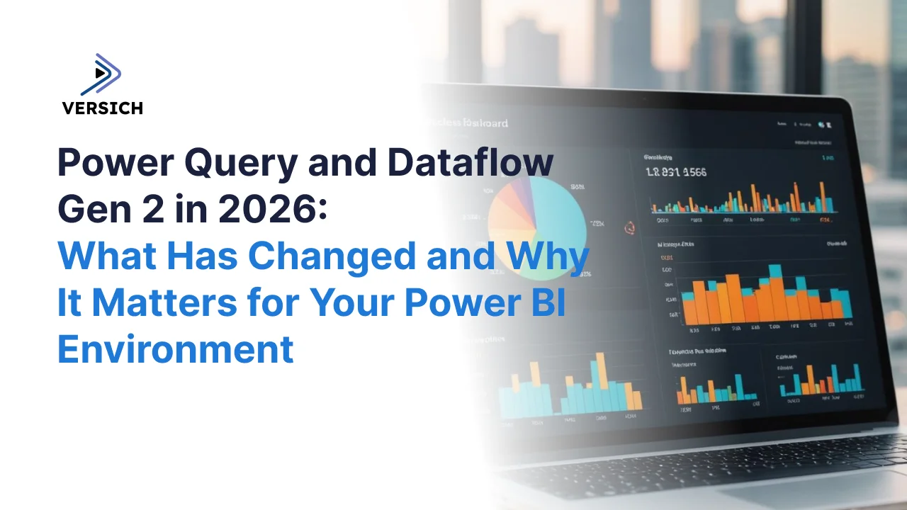 power query and dataflow gen 2 in 2026: what has changed and why it matters for your power bi environment