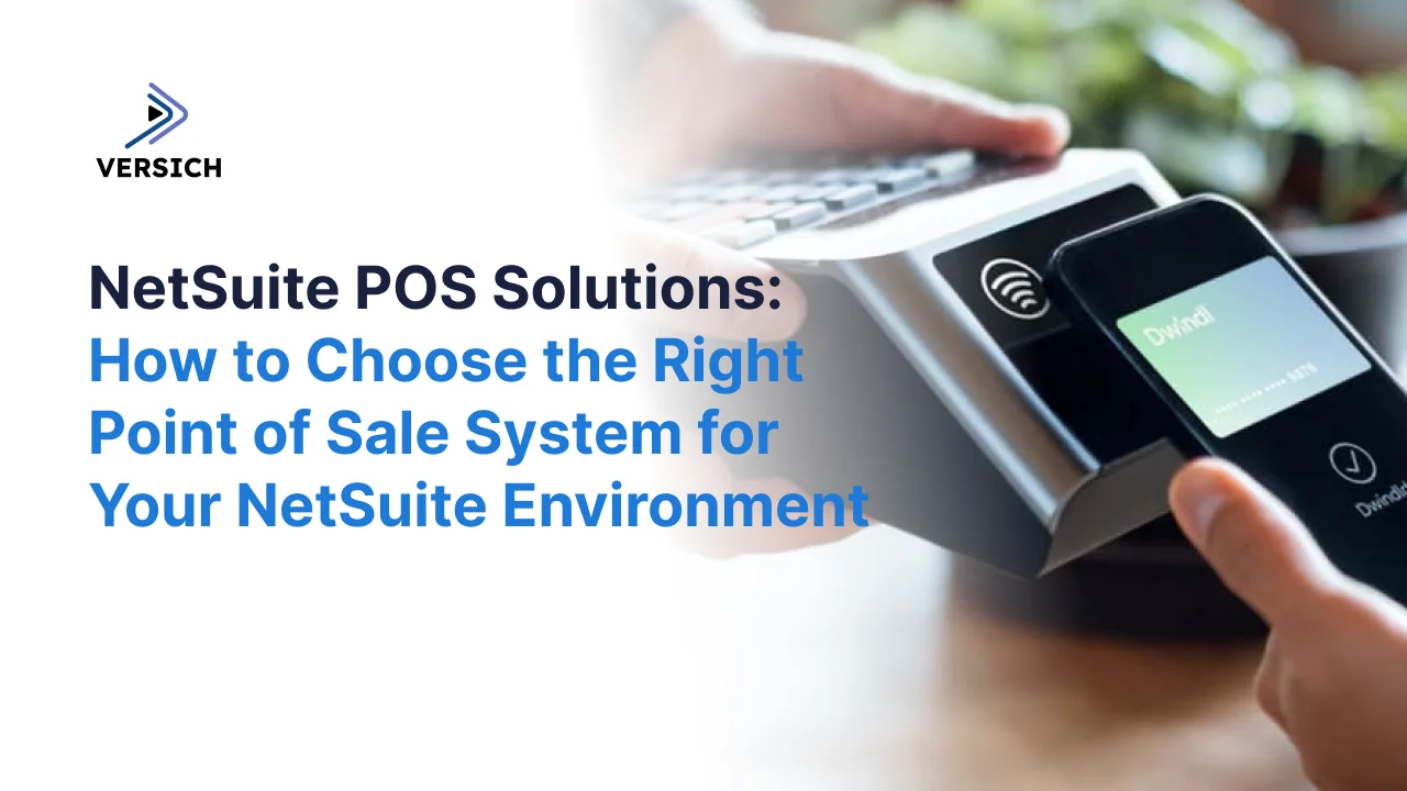 netsuite pos solutions: how to choose the right point of sale system for your netsuite environment