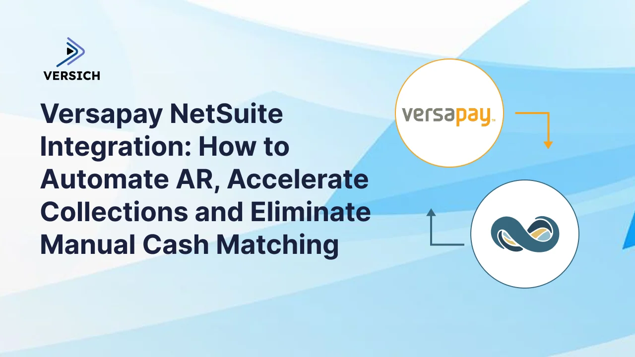 versapay netsuite integration: how to automate ar, accelerate collections and eliminate manual cash matching