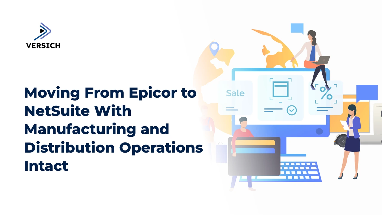 moving from epicor to netsuite with manufacturing and distribution operations intact