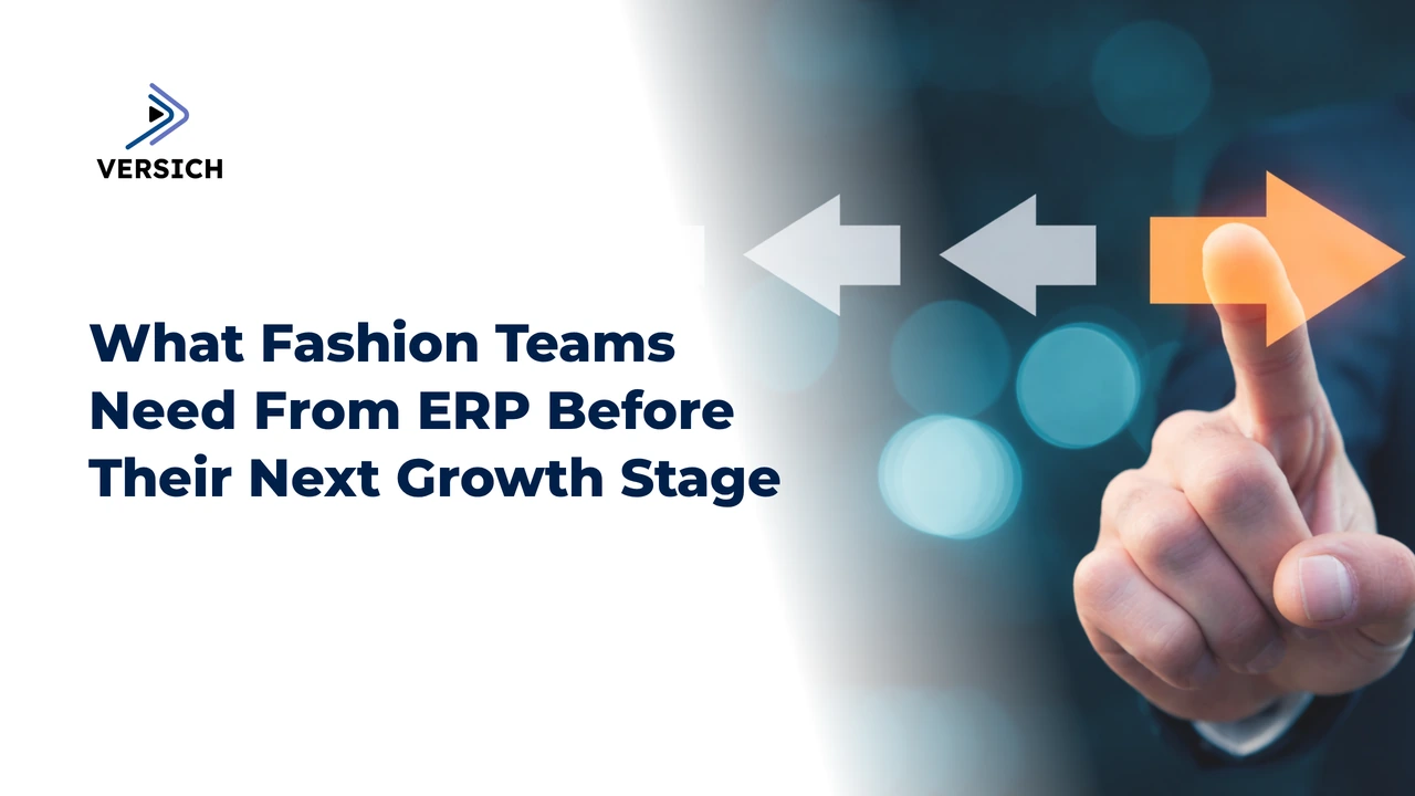 what fashion teams need from erp before their next growth stage