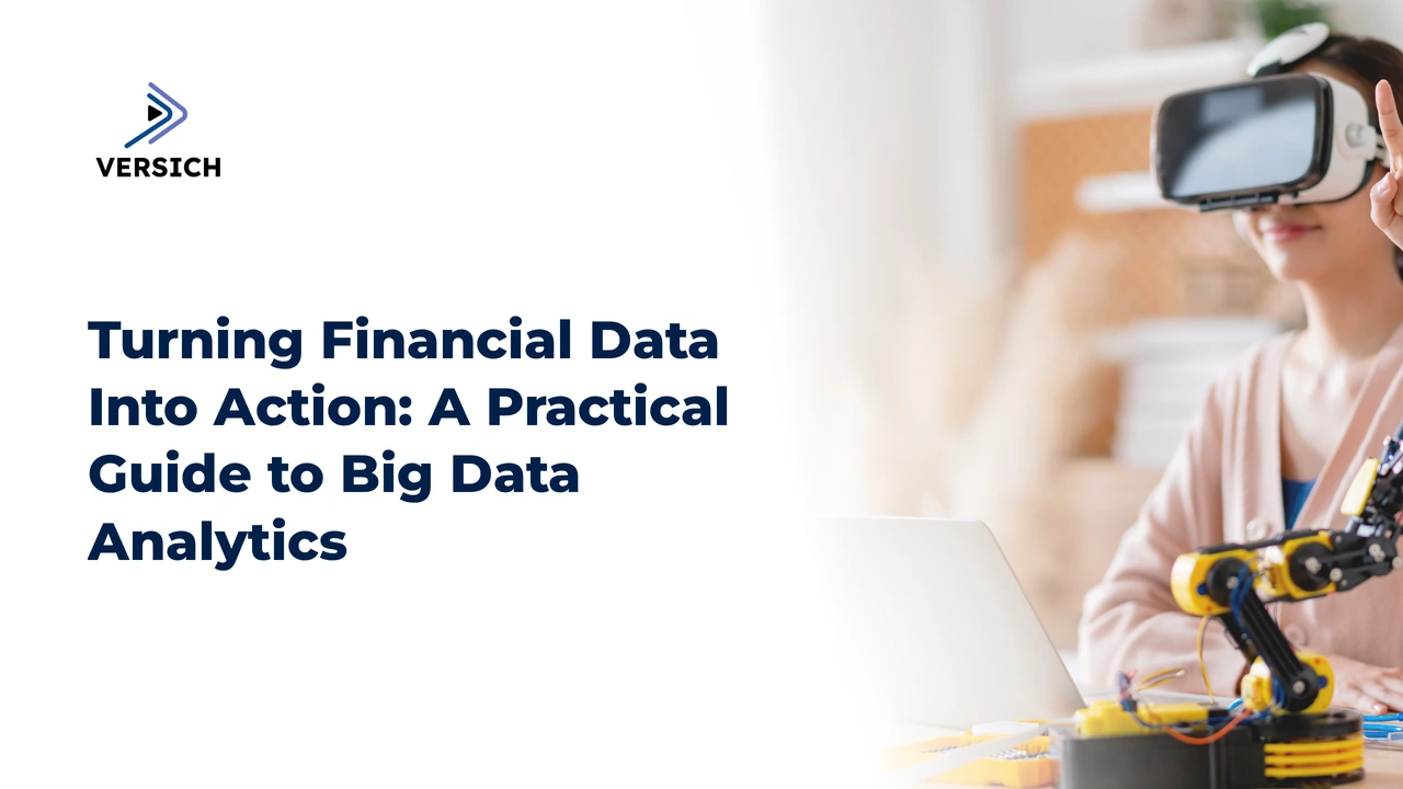 turning financial data into action: a practical guide to big data analytics