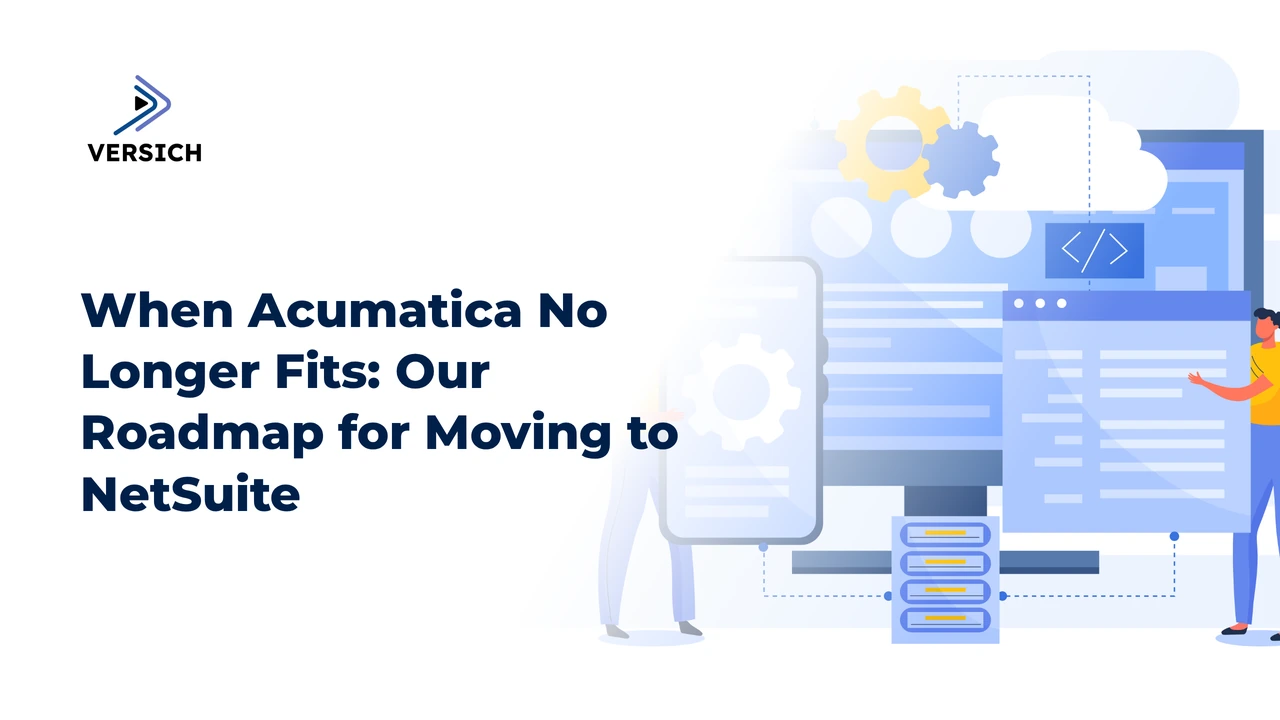 when acumatica no longer fits: our roadmap for moving to netsuite