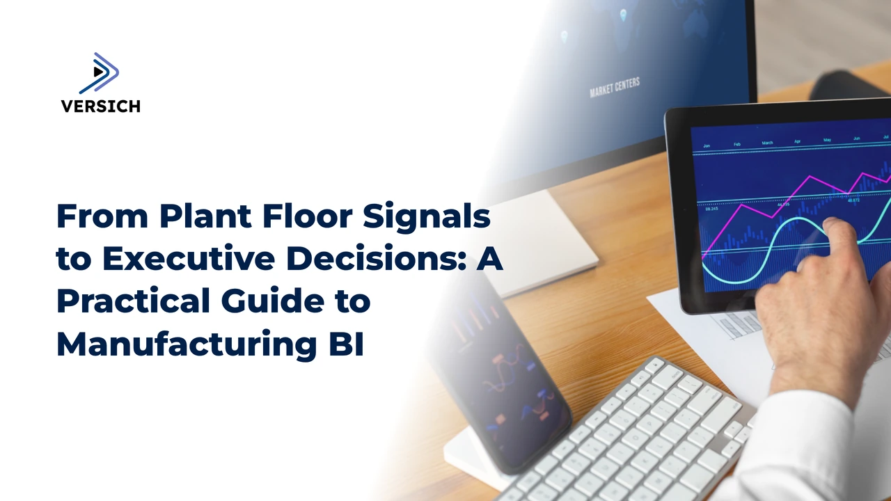 from plant floor signals to executive decisions: a practical guide to manufacturing bi