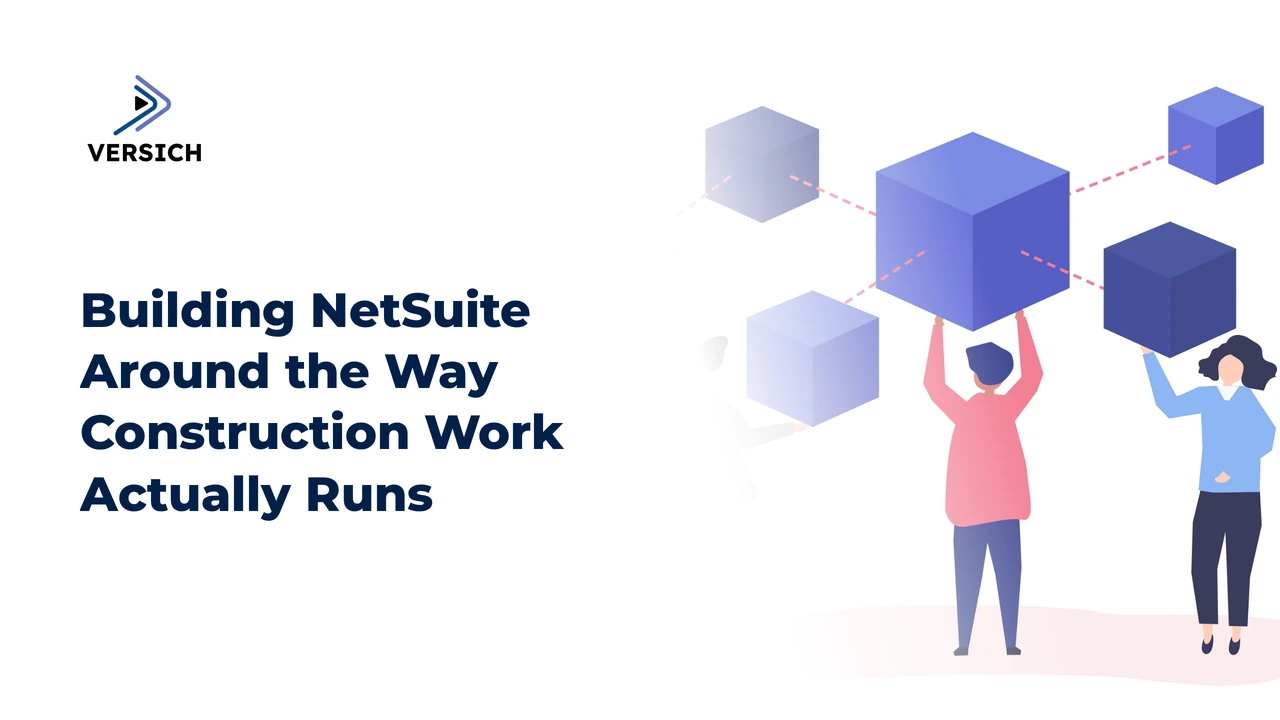 building netsuite around the way construction work actually runs