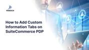 How to Add Custom Information Tabs on SuiteCommerce PDP