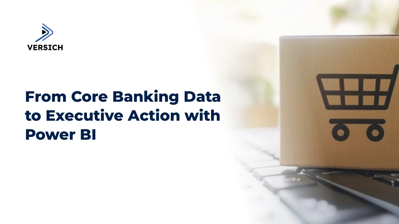 from core banking data to executive action with power bi