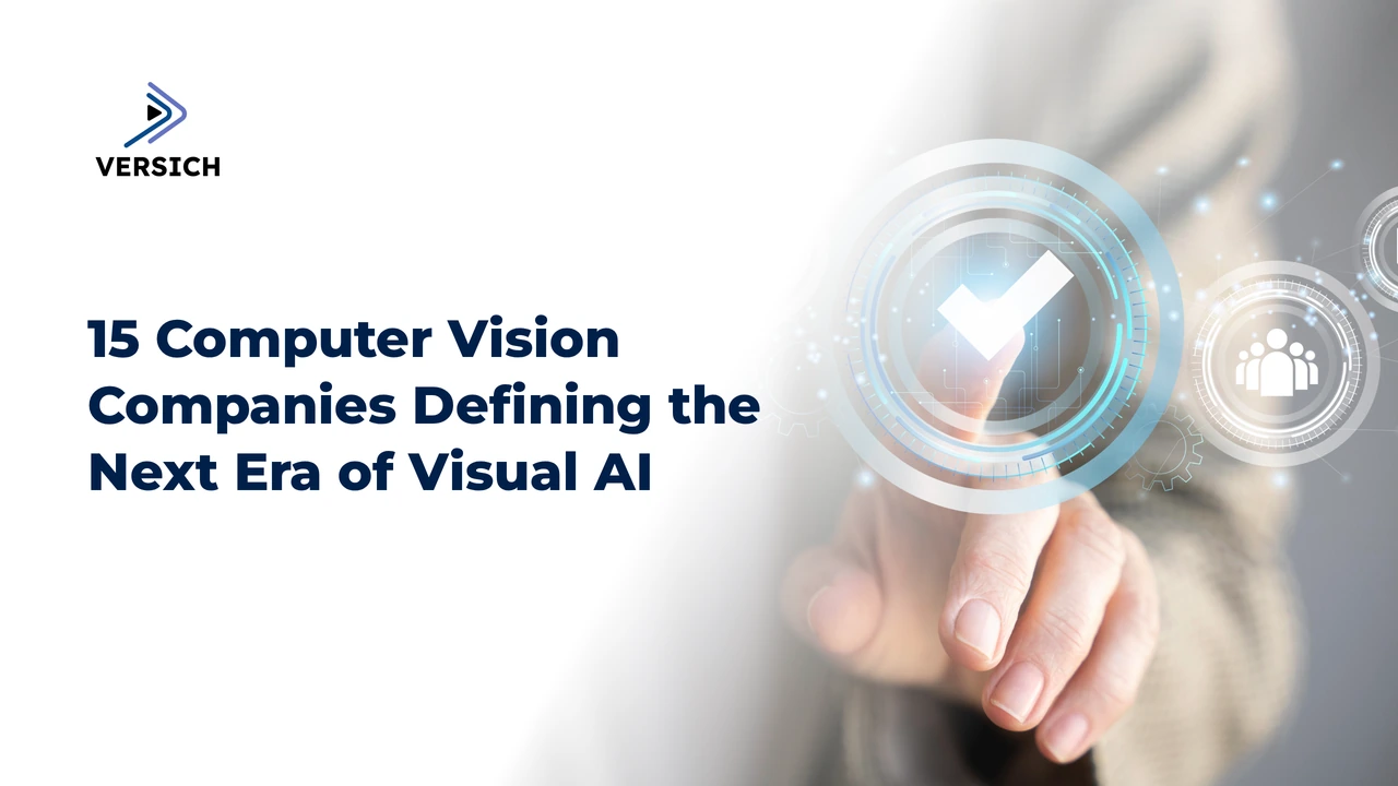 15 computer vision companies defining the next era of visual ai