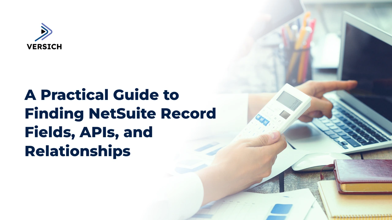 a practical guide to finding netsuite record fields, apis, and relationships