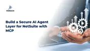 Build a Secure AI Agent Layer for NetSuite with MCP