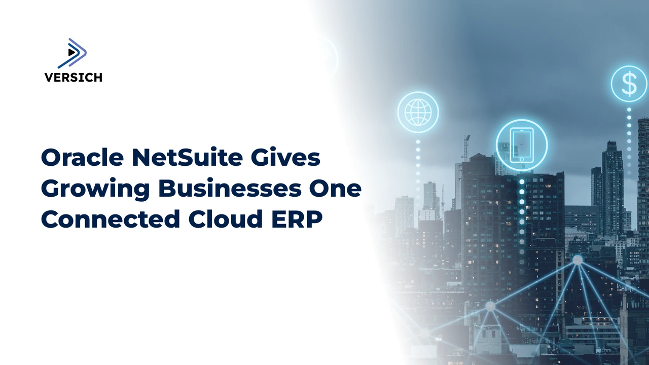 oracle netsuite gives growing businesses one connected cloud erp