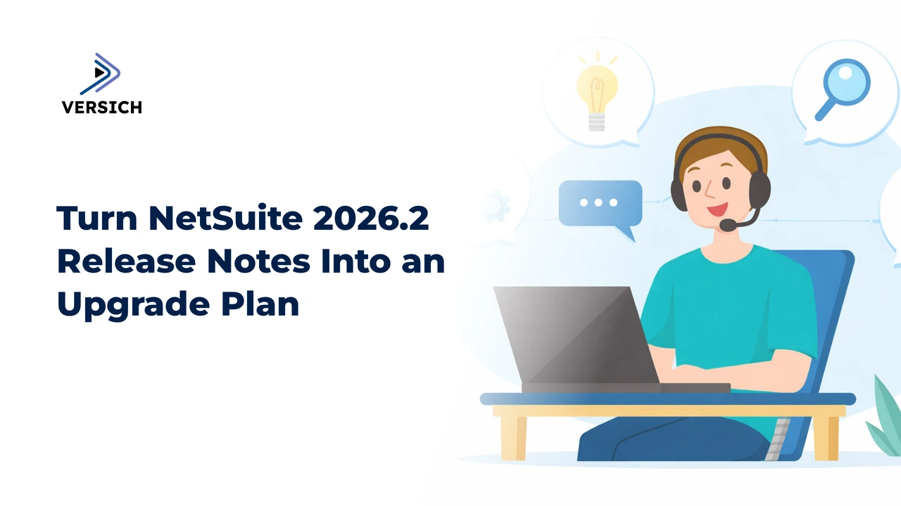 turn netsuite 2026.2 release notes into an upgrade plan