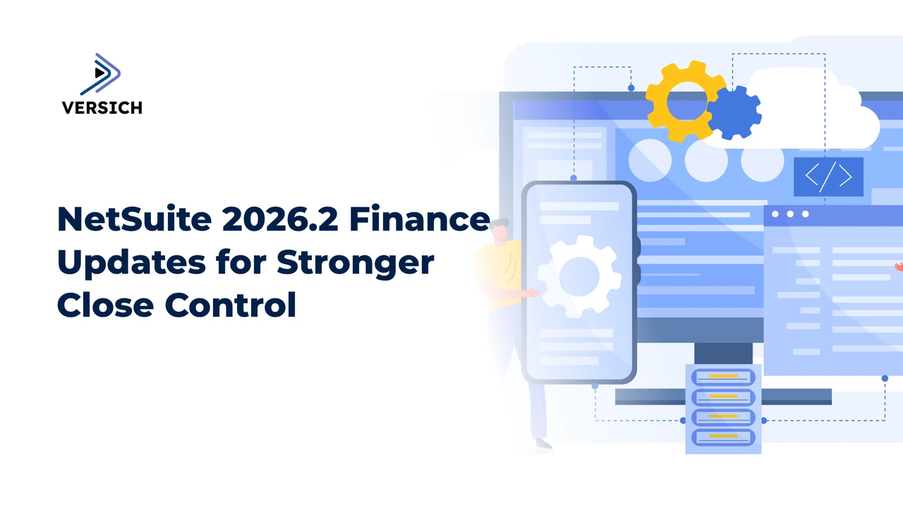 netsuite 2026.2 finance updates for stronger close control
