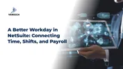 A Better Workday in NetSuite: Connecting Time, Shifts, and Payroll