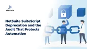 NetSuite SuiteScript Deprecation and the Audit That Protects Automation