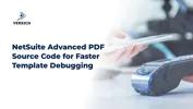 NetSuite Advanced PDF Source Code for Faster Template Debugging