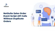 NetSuite Sales Order Event Script API Calls Without Duplicate Orders