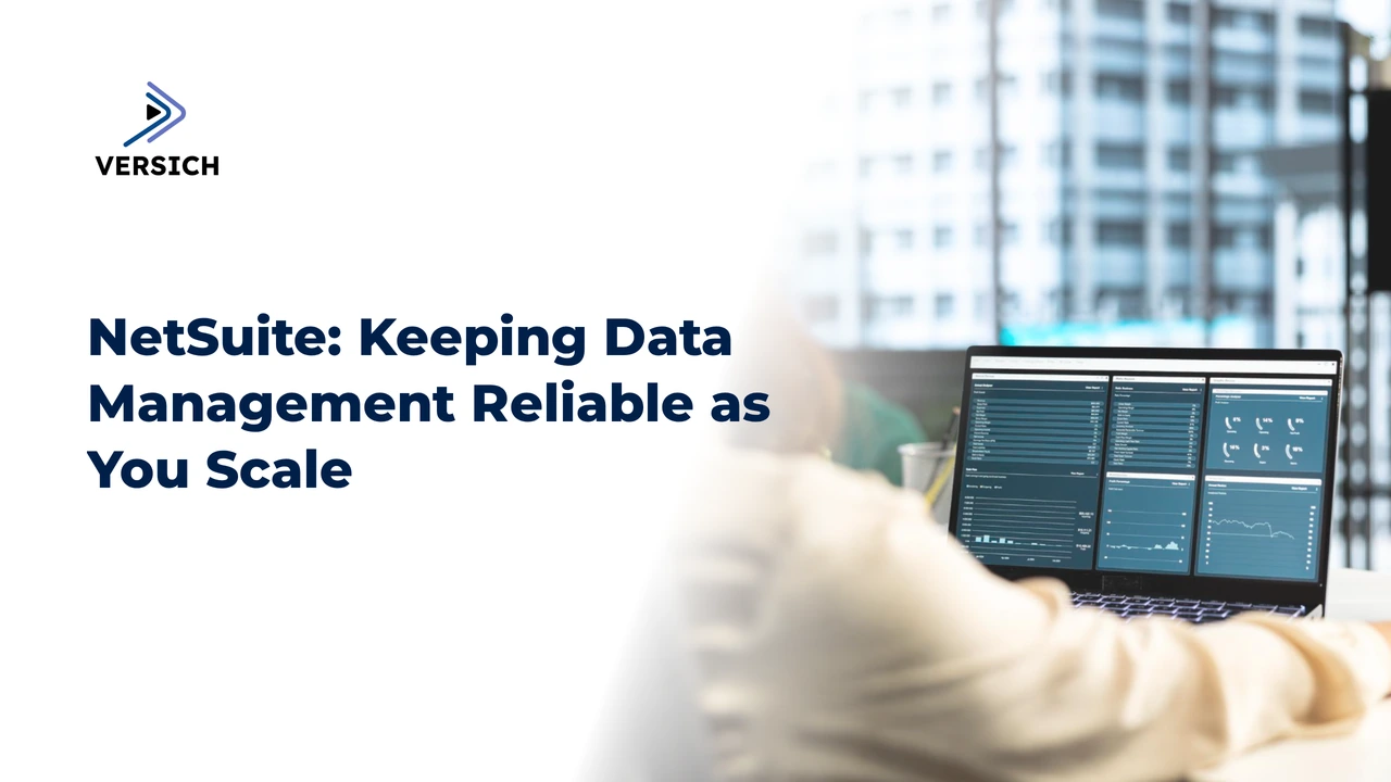 netsuite: keeping data management reliable as you scale
