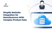 Shopify NetSuite Integration for Manufacturers With Complex Product Data