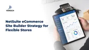 NetSuite eCommerce Site Builder Strategy for Flexible Stores