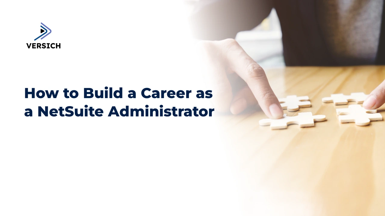 how to build a career as a netsuite administrator