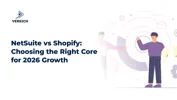 NetSuite vs Shopify: Choosing the Right Core for 2026 Growth