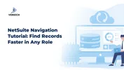 NetSuite Navigation Tutorial: Find Records Faster in Any Role