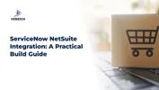 ServiceNow NetSuite Integration: A Practical Build Guide
