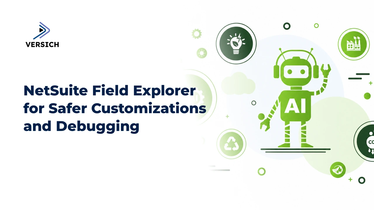 netsuite field explorer for safer customizations and debugging