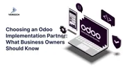 Choosing an Odoo Implementation Partner: What Business Owners Should Know