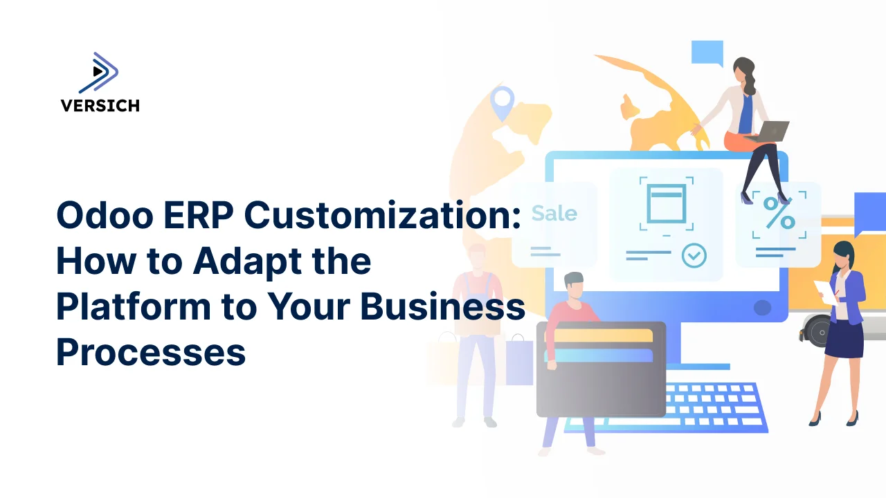 odoo erp customization: how to adapt the platform to your business processes
