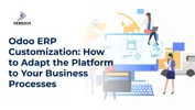 Odoo ERP Customization: How to Adapt the Platform to Your Business Processes