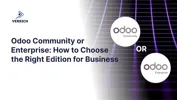 Odoo Community or Enterprise: How to Choose the Right Edition for Business