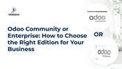 Odoo Community or Enterprise: How to Choose the Right Edition for Business