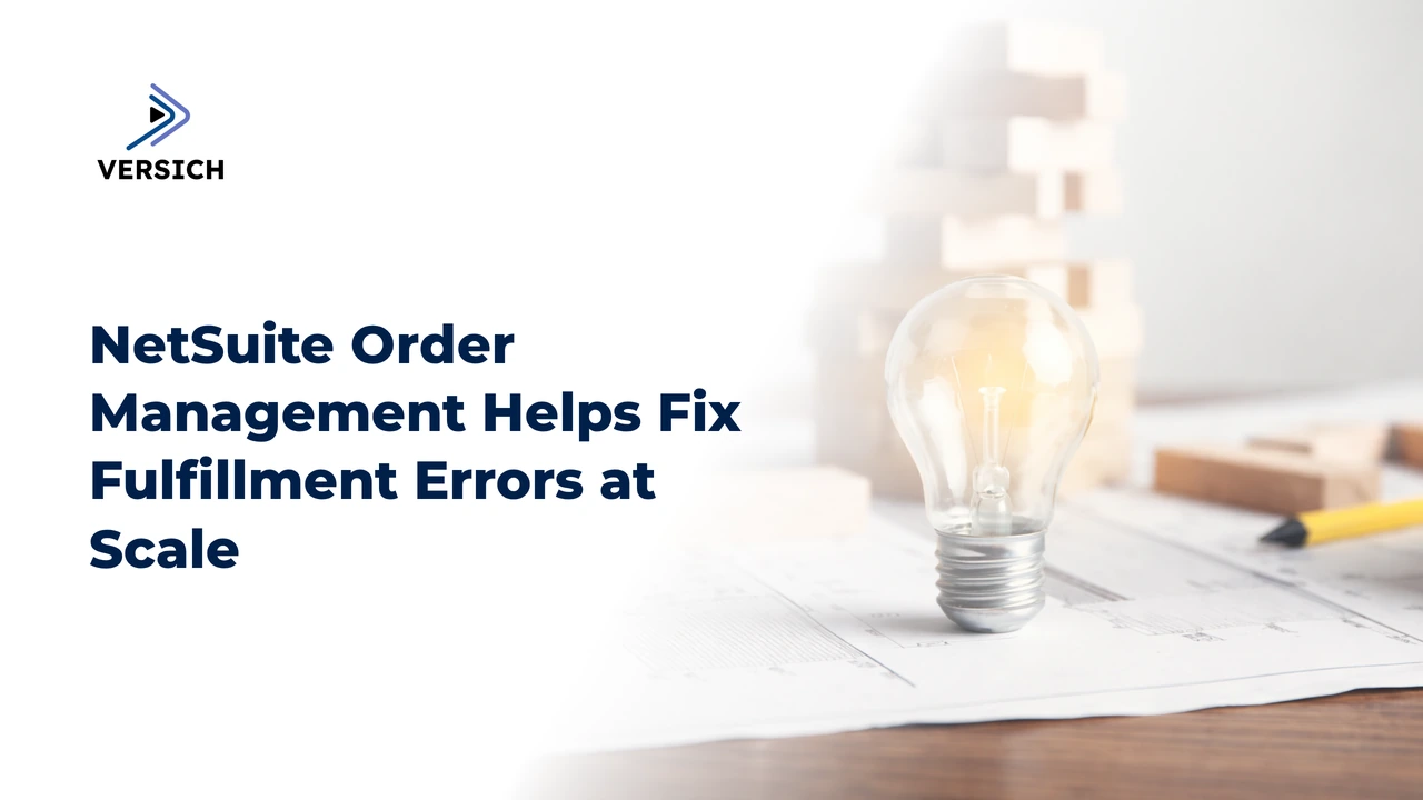 netsuite order management helps fix fulfillment errors at scale