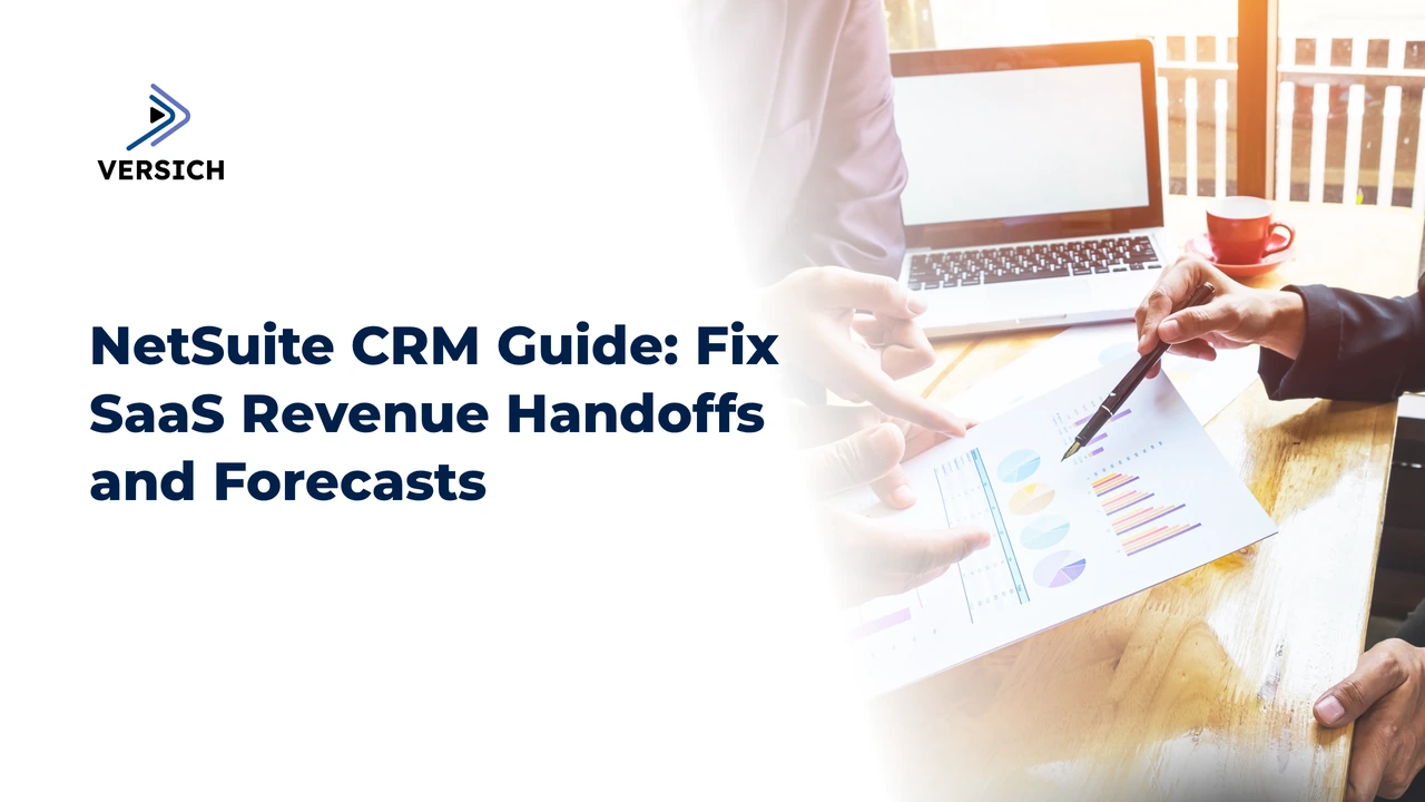 netsuite crm guide: fix saas revenue handoffs and forecasts