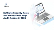 NetSuite Security Roles and Permissions Help Audit Access in 2026