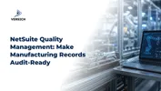 NetSuite Quality Management: Make Manufacturing Records Audit-Ready
