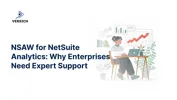 NSAW for NetSuite Analytics: Why Enterprises Need Expert Support