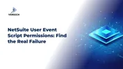 NetSuite User Event Script Permissions: Find the Real Failure