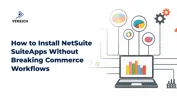 How to Install NetSuite SuiteApps Without Breaking Commerce Workflows
