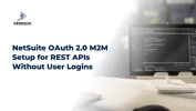 NetSuite OAuth 2.0 M2M Setup for REST APIs Without User Logins